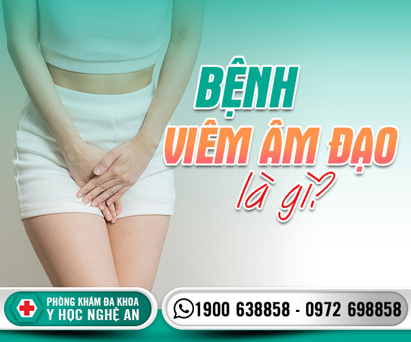 Bệnh viêm âm đạo là gì
