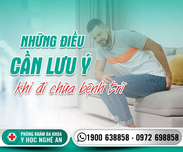 Những điều cần lưu ý khi chữa bệnh trĩ