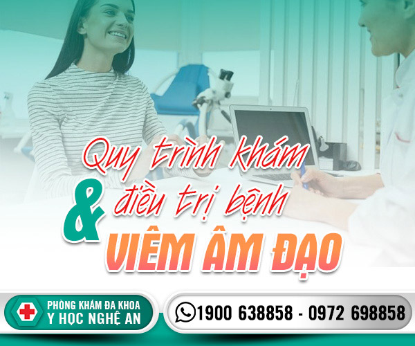Quy trình khám và điều trị bệnh viêm âm đạo