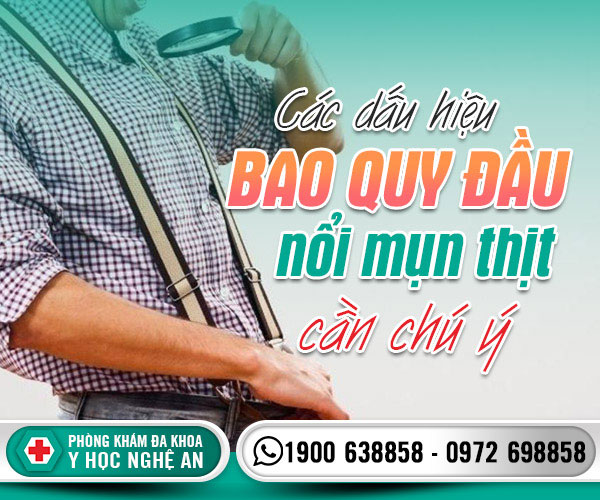Các dấu hiệu bao quy đầu nổi mụn thịt cần chú ý