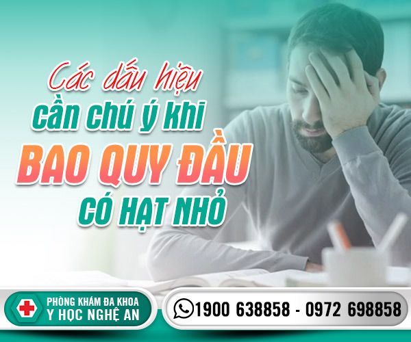 Các dấu hiệu bao quy đầu có hạt nhỏ cần chú ý