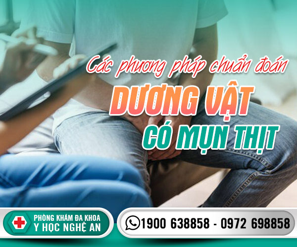 Các phương pháp chuẩn đoán dương vật có mụn thịt