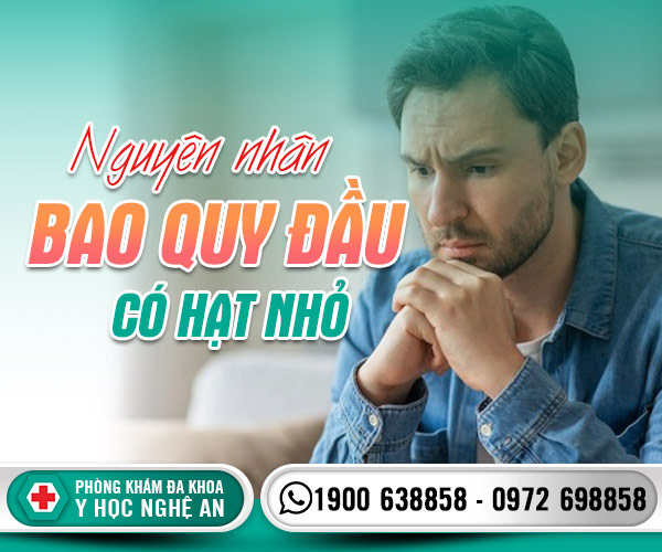 Nguyên nhân bao quy đầu có hạt nhỏ