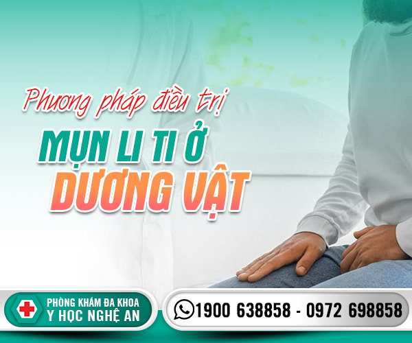 Phương pháp điều trị mụn li ti ở dương vật