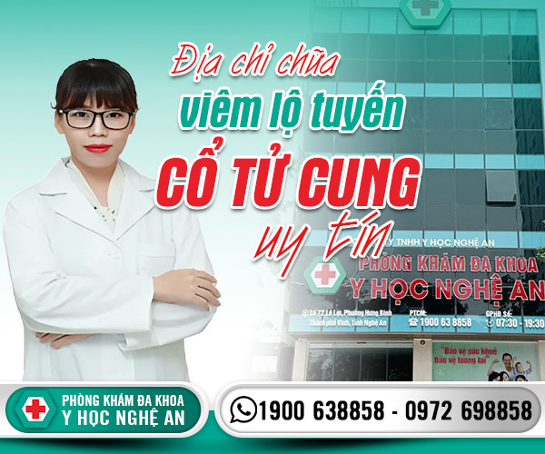 Địa chỉ chữa viêm lộ tuyến cổ tử cung
