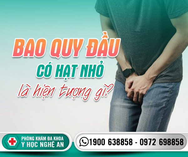 Bao quy đầu có hạt nhỏ